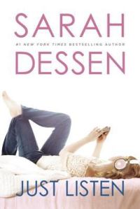 Image is the cover of the book, Just Listen by Sarah Dessen.